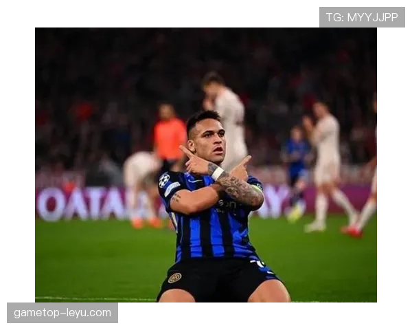 劳塔罗欧冠表现解析:面对欧洲豪门的稳定性如何 劳塔罗欧冠表现解析:面对欧洲豪门的稳定性如何